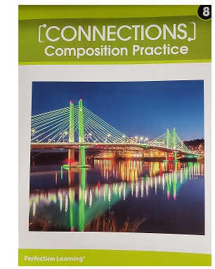 Connections: Composition/Writing Practice workbook- Grade 8