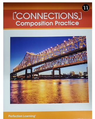 Connections: Composition/Writing Practice workbook- Grade 11