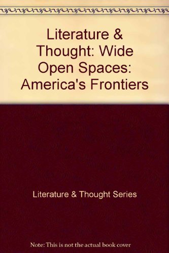 [9780789152787] Literature & Thought: Wide Open Spaces: American Frontiers